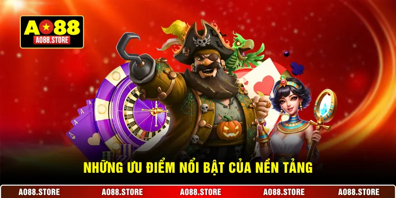 Những ưu điểm nổi bật của nền tảng