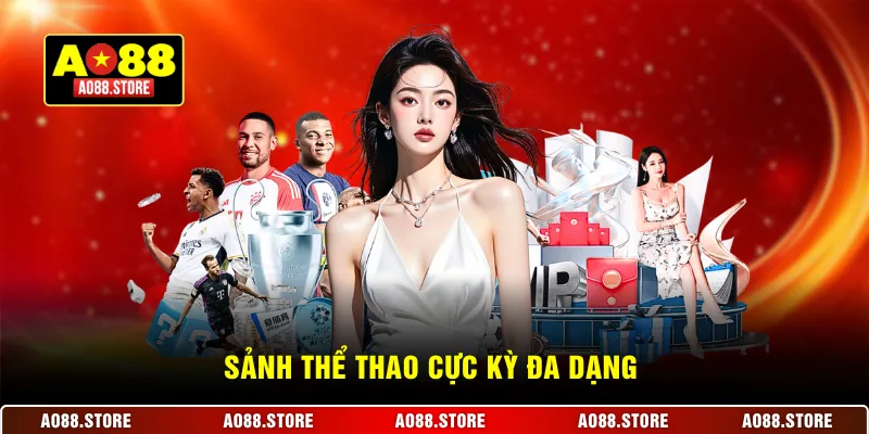 Sảnh thể thao cực kỳ đa dạng
